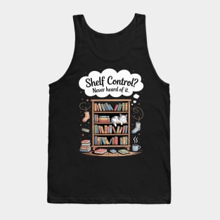Shelf Control Never Heard of it Funny Book Lover Tank Top